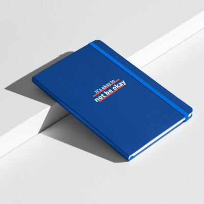 It's Ok Not to be Ok Hardcover Journal